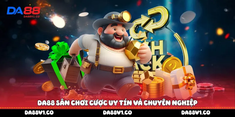 Da88  sân chơi cược uy tín và chuyên nghiệp