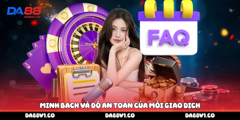 Minh bạch và độ an toàn của mỗi giao dịch